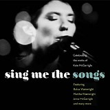Jones, Norah - Sing Me The Songs: Celebrating The Work Of Kate McGarrigle