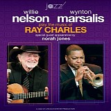 Nelson, Willie & Wynton Marsalis featuring Norah Jones - Willie Nelson & Wynton Marsalis Play The Music Of Ray Charles