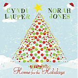 Jones, Norah & Cindy Lauper - Home For The Holidays