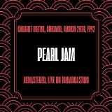 Pearl Jam - Cabaret Metro, Chicago, March 28th, 1992
