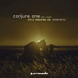 Conjure One feat. Aruna - Still Holding On (Remixes)