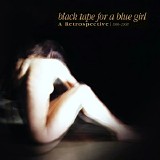 Black Tape For A Blue Girl - A Retrospective | 1986-2008