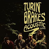 Turin Brakes - Acoustic Web Postings