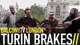 Turin Brakes - Balcony TV Session