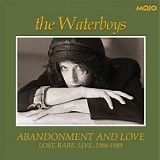 Waterboys, The - Abandonment & Love. Lost. Rare. Live. 1986-1989
