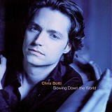 Botti, Chris & Sting - Slowing Down The World