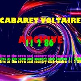 Cabaret Voltaire - Live At The Town & Country Club, London, 11th February 1986