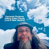 Perdomo, Fernando - Hiding Under Clouds (live in New Zealand)