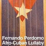 Perdomo, Fernando - Afro-Cuban Lullaby