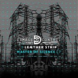 Damage Control x Leaether Strip - Master Of Silence EP