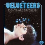 The Velveteers - Nightmare Daydream