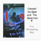 Edward Ka-Spel and The Silverman - Whispering Wail