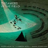 Huun-Huur-Tu / Carmen Rizzo / Dhani Harrison - Dreamers In The Field