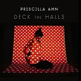 Ahn, Priscilla - Deck The Halls