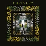 Fry, Chris - In Glorious Colour