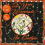 Steve Earle - So You Wannabe an Outlaw