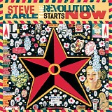 Steve Earle - The Revolution Starts Now