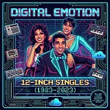Digital Emotion - 12-inch Singles (1983-2023)