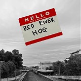 Red River Hog - Hello My Name Is...