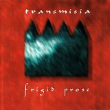 Transmisia - Frigid Prose