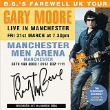 Gary Moore - B.B.'s Farewell UK Tour, Manchester MEN Arena