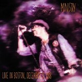 Ministry - Live In Boston, December 15 1988