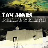 Tom Jones - Praise & Blame