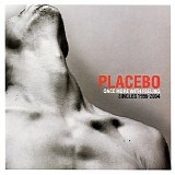 Placebo - Once More With Feeling: Singles 1996-2004 [Bonus Disc] Disc 2