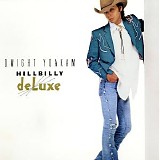 Dwight Yoakam - Hillbilly Deluxe - Original Album Series