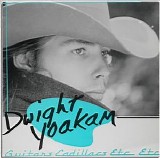 Dwight Yoakam - Guitars, Cadillacs, Etc., Etc. - Original Album Series