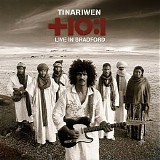 Tinariwen - Live In Bradford
