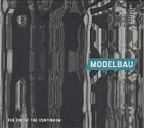 Modelbau - The End Of The Continuum