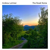 Latimer, Andrew - The Road Home (Dedicated To Susan For Her Love)