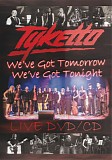 Tyketto - We've Got Tomorrow, We've Got Tonight