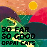 Oppai Cats - So Far So Good