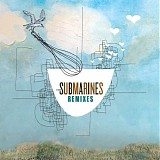 Submarines, The - Remixes EP