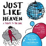 Submarines, The - Just Like Heaven (A Tribute To The Cure)