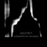 Architect - Noiseambush Excerpts