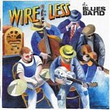 Blues Band, The - Wire Less