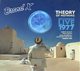 Brand X - Theory Of Nothing (Recorded Live 1977)
