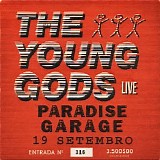The Young Gods - Live Paradise Garage, 19 Setembro