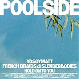 Poolside - Hold On To You (YoSoyMatt and French Braids Remix)