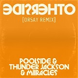 Poolside - Otherside [Orsay Remix]