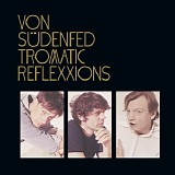 Von Sudenfed - Tromatic Reflexxions