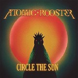 Atomic Rooster - Circle The Sun