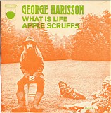 George Harrison - What Is Life / Apple Scruffs