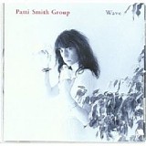 Patti Smith Group - Wave - Original Album Classics