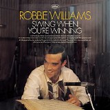 Robbie Williams - Swing When You’re Winning