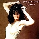 Patti Smith Group - Easter - Original Album Classics
