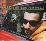 Gun - Something Worthwhile